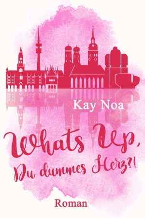 What´s Up, Du blödes Herz